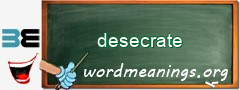 WordMeaning blackboard for desecrate